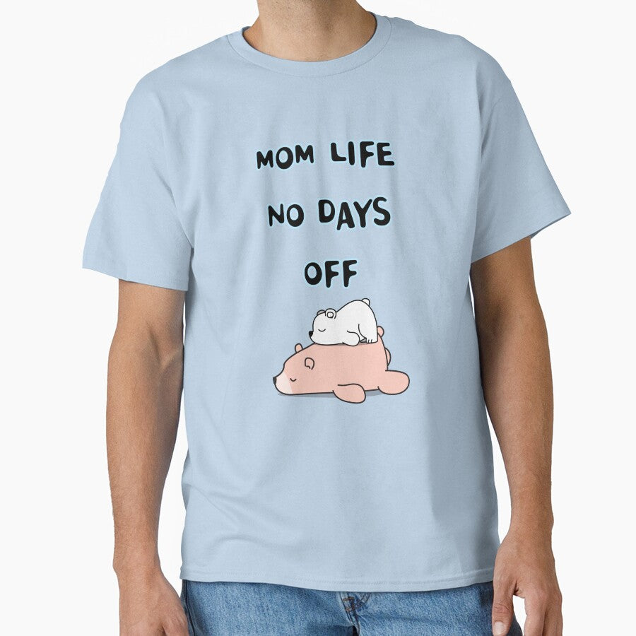 MOM LIFE NO DAYS OFF by zzzozzo T-Shirts, Hoodie, Sweatshirt | BlankRebels.com (Image 1)