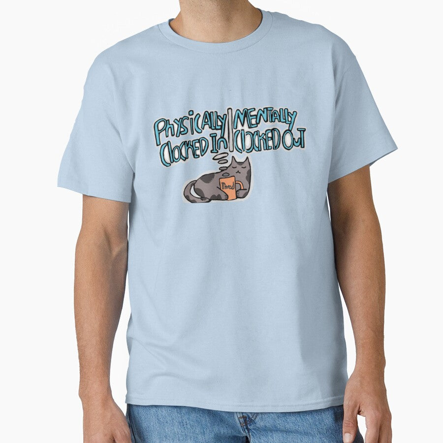 “Physically Clocked In | Mentally Clocked Out” Gray Cat – Sleepy Workday Mood Design by Cherry Prism Designs... (Image 1)