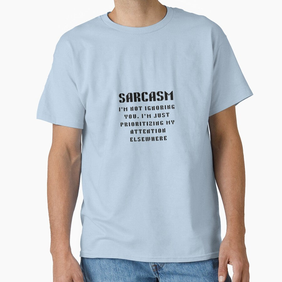 i'm not ignoring you i'm just prioritizing my attention elsewhere by creativerooney T-Shirts, Hoodie, Sweatshirt (Image 1)