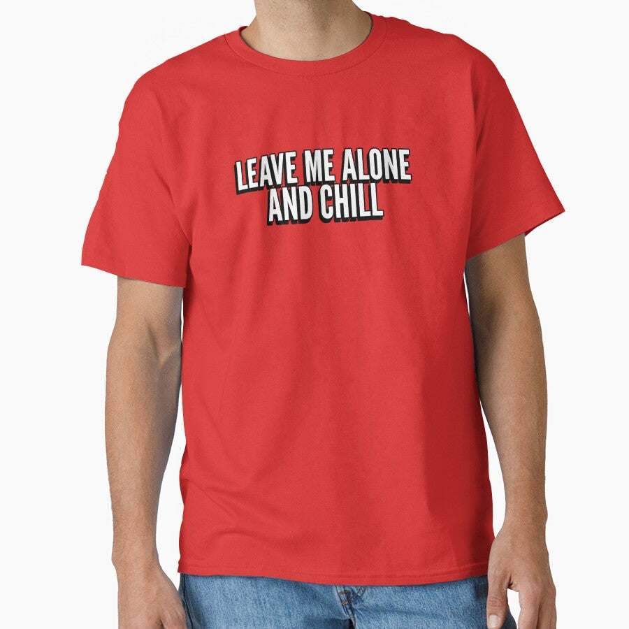 Leave Me Alone and Chill introvert humor by The Sporty Nerd T-Shirts, Hoodie, Sweatshirt | BlankRebels.com (Image 1)