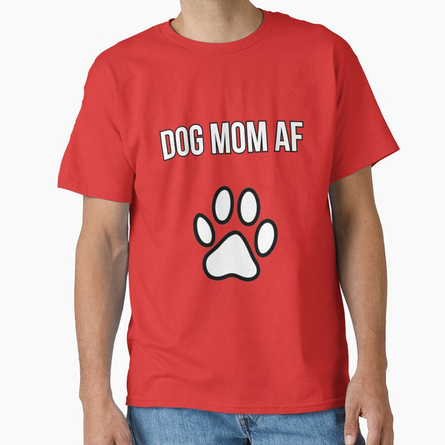 Dog Mom AF Funny T-Shirt | Dog Hair Don't Care Gift for Dog Lovers by PawGiggles Hoodie, Sweatshirt (Image 1)