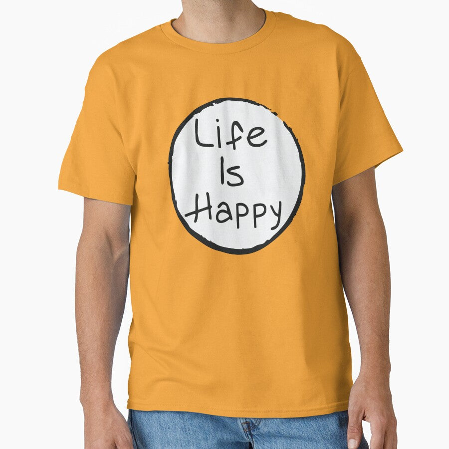 Life is Happy funny sunny positive message by Daribo T-Shirts, Hoodie, Sweatshirt | BlankRebels.com (Image 1)