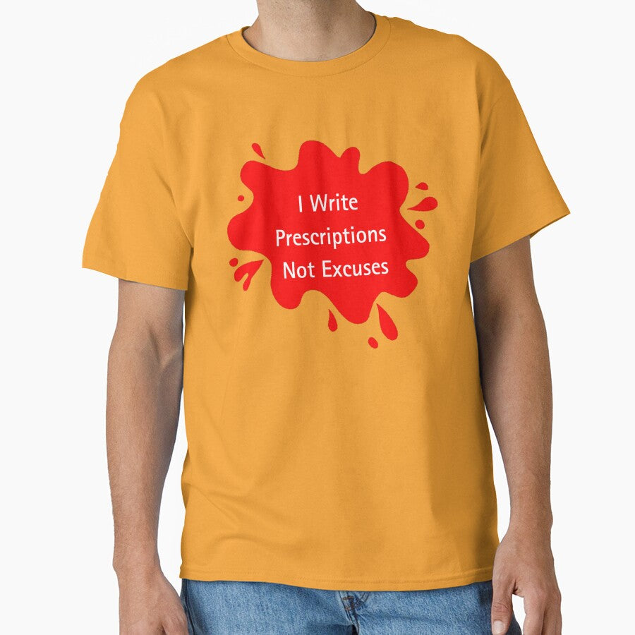 I Write Prescriptions Not Excuses Funny Doctor Quote by Red BloB T-Shirts, Hoodie, Sweatshirt | BlankRebels.com (Image 1)