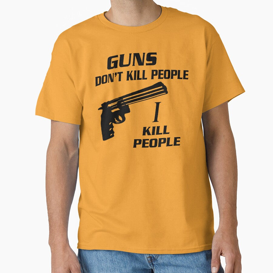 Guns Don't Kill People I Kill People - Happy Gilmore Quote by barrelroll909 T-Shirts, Hoodie, Sweatshirt (Image 1)