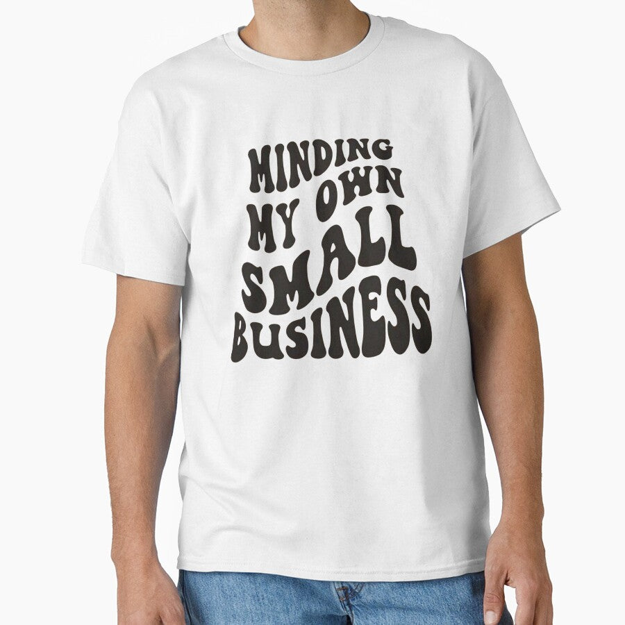 Copy of Copy of Minding my own small business,For Her, Gift For Mom, Boho&design,Minding My Own Small by... (Image 1)