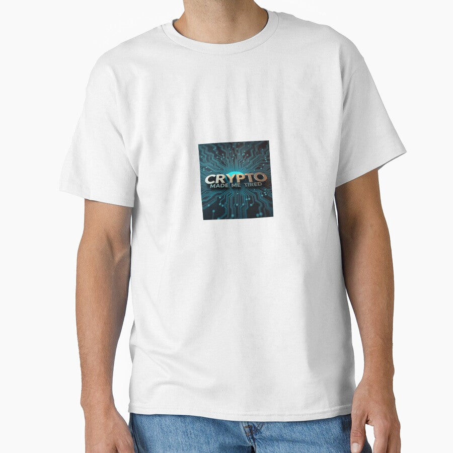 Crypto Made Me Tired – Funny Crypto by Tried crypto T-Shirts, Hoodie, Sweatshirt | BlankRebels.com (Image 1)