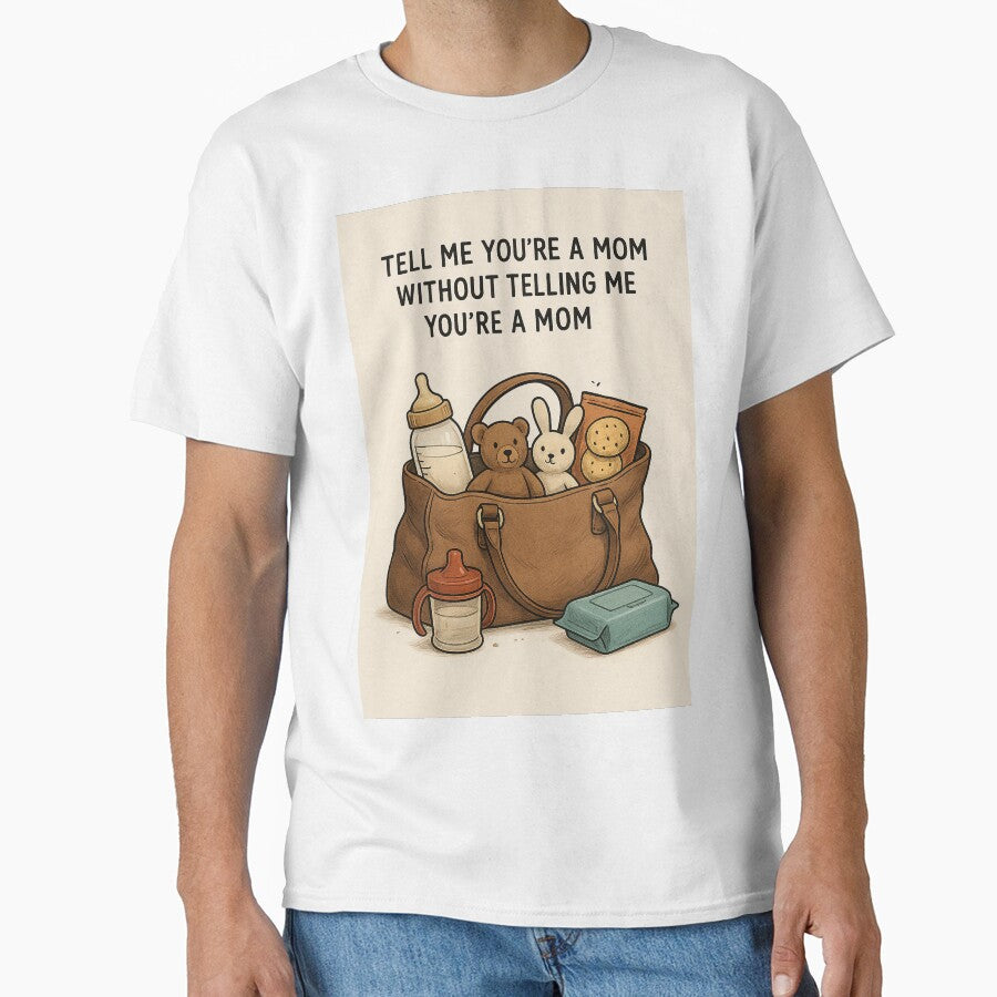 Busy mom image “Tell me you're a mom without telling me you're a mom” by PopCultureAndStuff T-Shirts, Hoodie,... (Image 1)