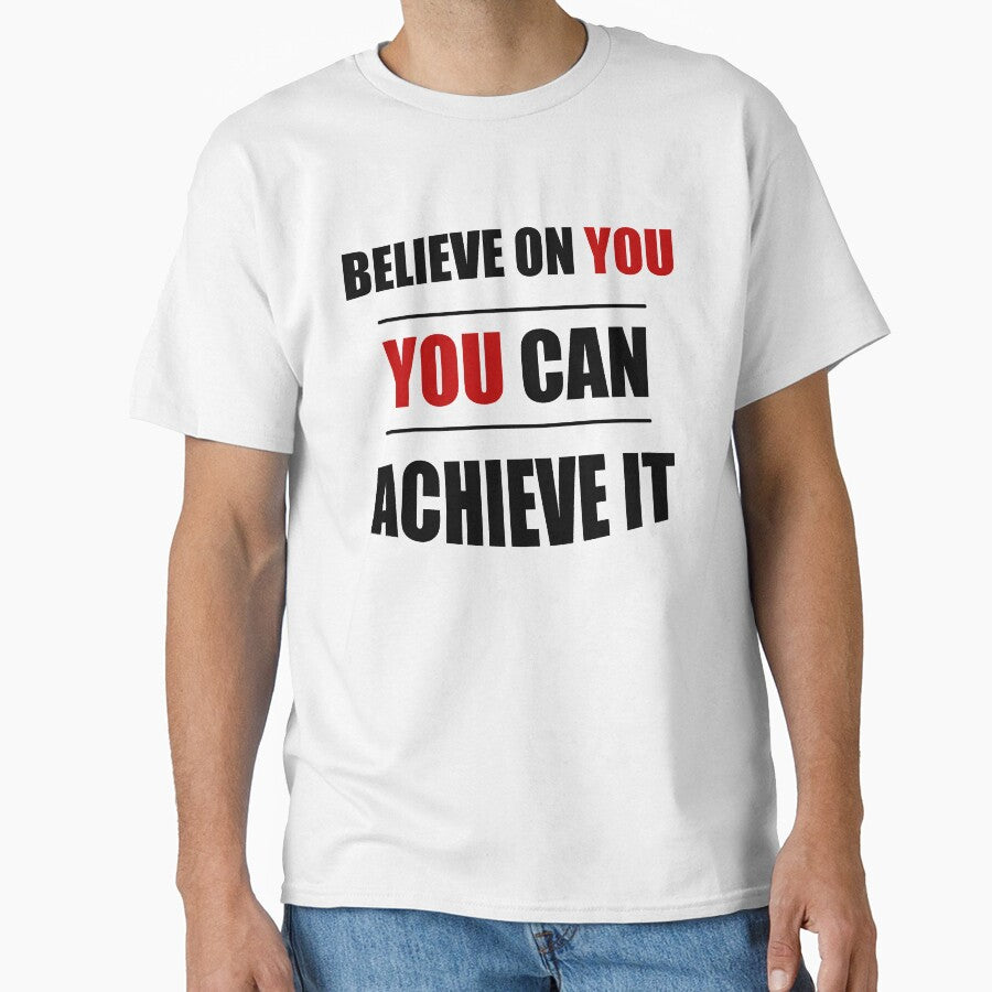 Believe on you you can achieve it by Desibeau T-Shirts, Hoodie, Sweatshirt | BlankRebels.com (Image 1)