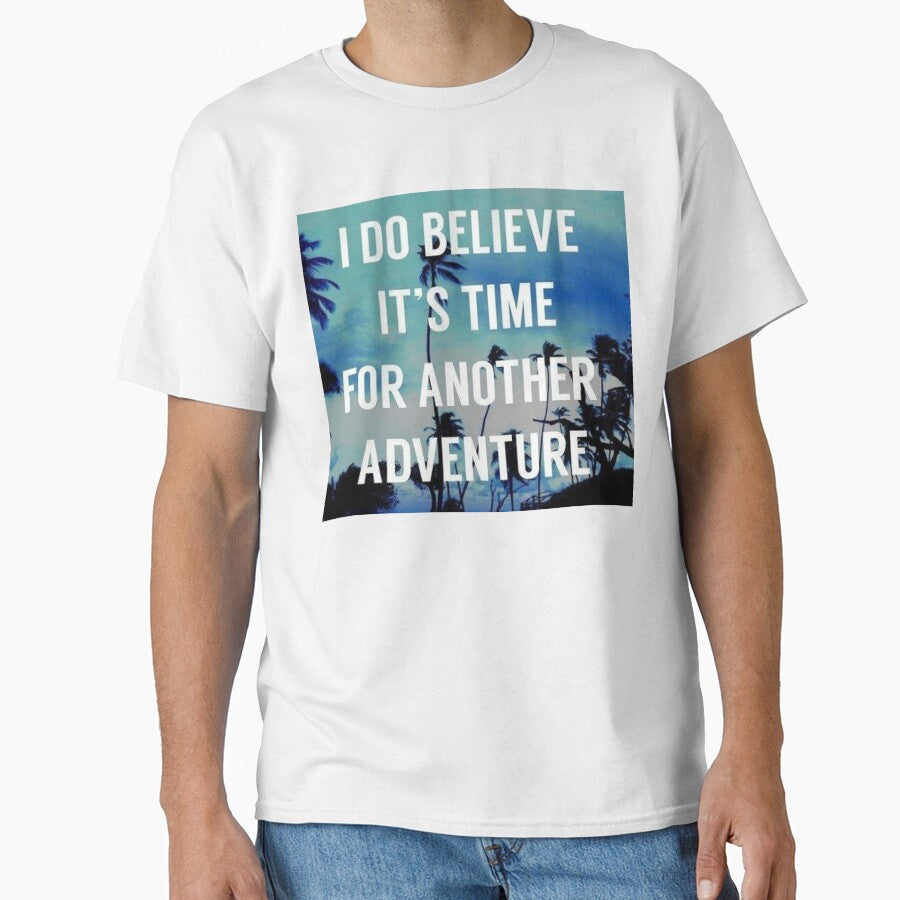 I Do Believe It's Time For Another Adventure! by DoodleDashCollective T-Shirts, Hoodie, Sweatshirt (Image 1)
