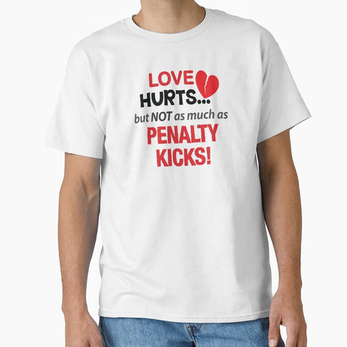 'Love Hurts…But Not As Much As Penalty Kicks!' (White) by The Button Gal