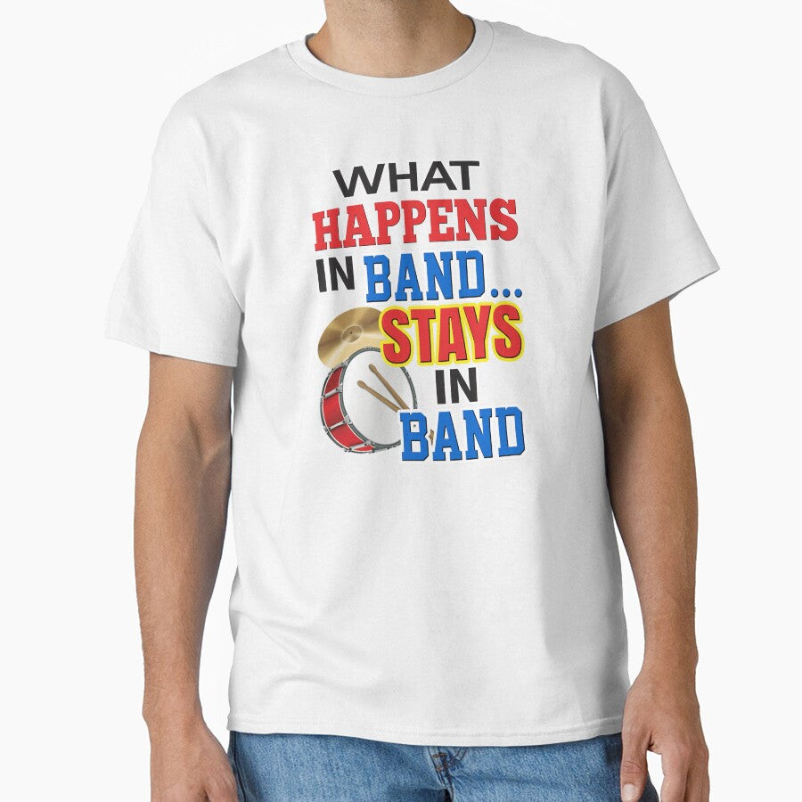 'What Happens In Band…Stays In Band' (White) by The Button Gal T-Shirts, Hoodie, Sweatshirt | BlankRebels.com (Image 1)