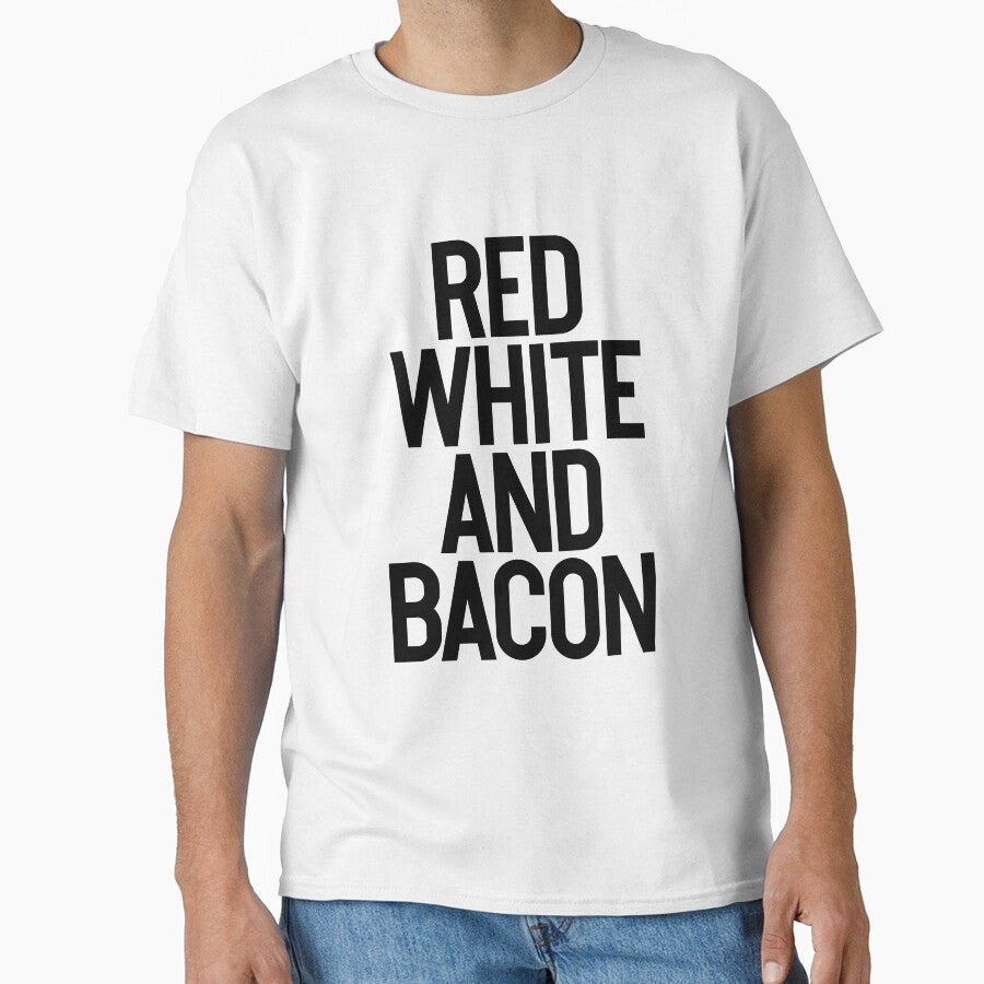 Red White Bacon ~ Food Hangry Hungry by StrangeStreet T-Shirts, Hoodie, Sweatshirt | BlankRebels.com (Image 1)