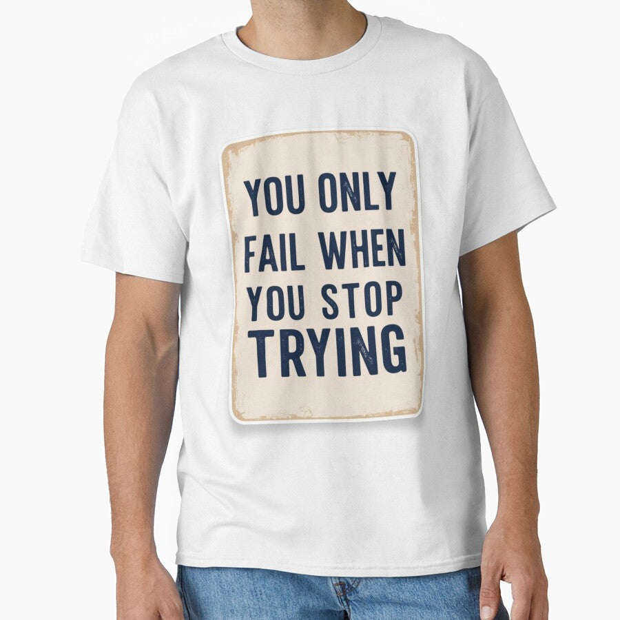You only fail when you stop trying, Cap, sticker, T-Shirt, Mug by Angpau