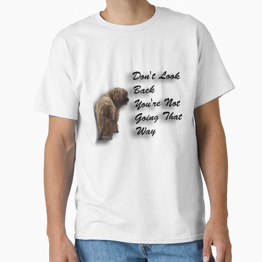 Don't Look Back You're Not Going That Way by demirkanad T-Shirts, Hoodie, Sweatshirt | BlankRebels.com (Image 1)
