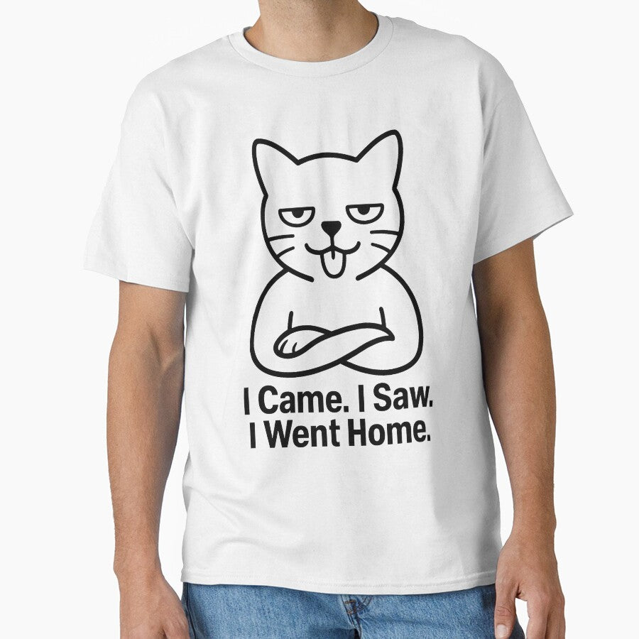 I came. I saw. I went Home. – Funny Hoodie and T-Shirt for Comfort Seekers – Aesthetic Design for Introverts by... (Image 1)