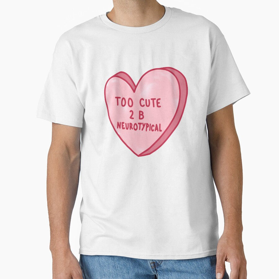 Too Cute To Be Neurotypical by shysnail T-Shirts, Hoodie, Sweatshirt | BlankRebels.com (Image 1)