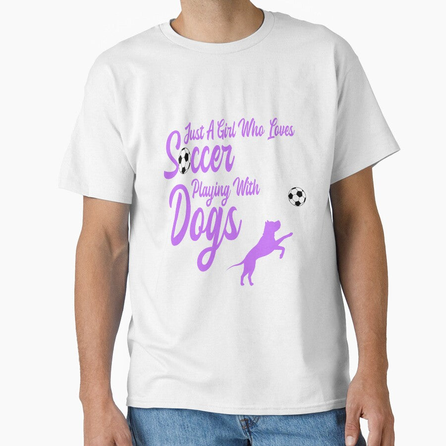 Just A Girl Who Loves Soccer Playing With Dogs Funny Dog, Womens Dog by MrMedy