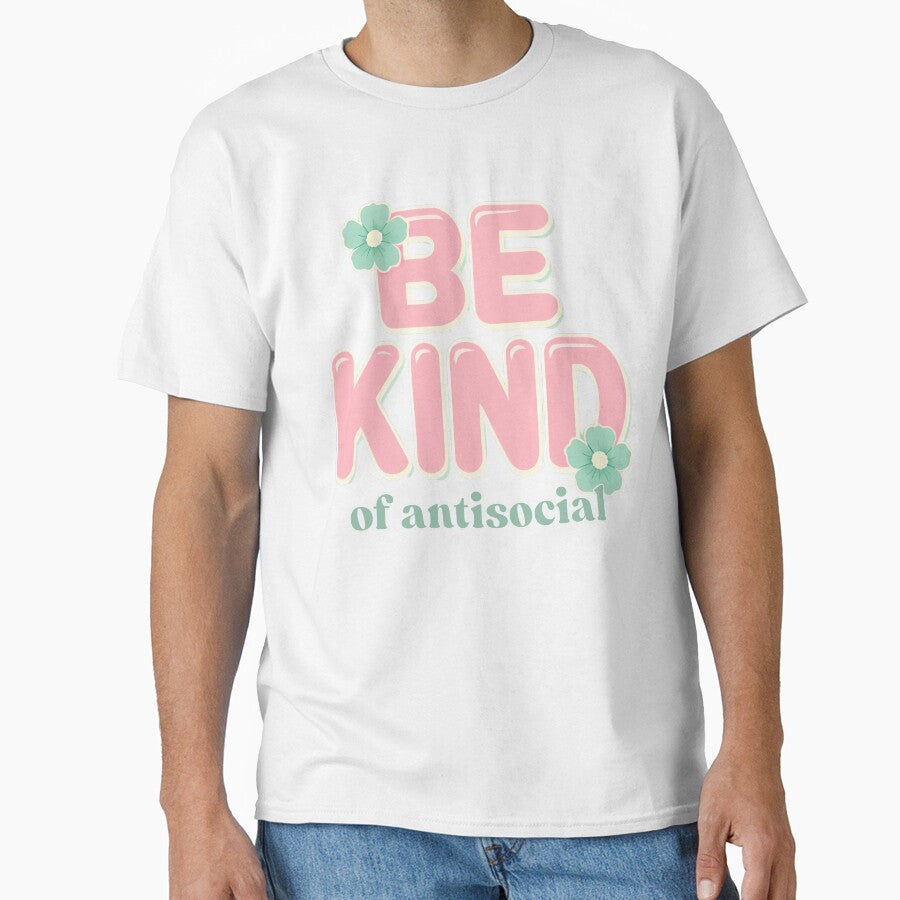 Be Kind of Antisocial - Funny Text by pixipopco T-Shirts, Hoodie, Sweatshirt | BlankRebels.com (Image 1)