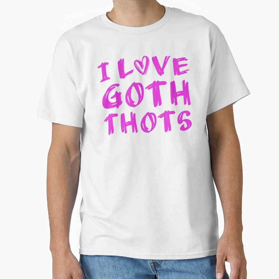I Love Goth Thots by S Cube Design
