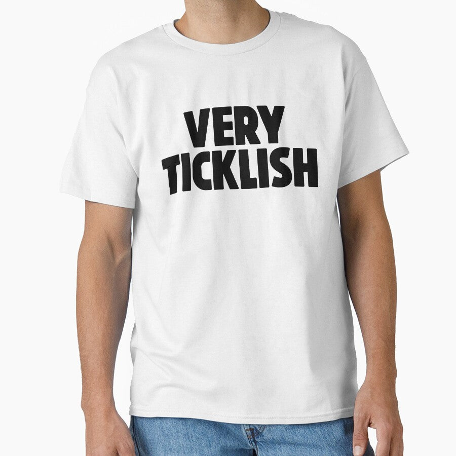 Very Ticklish ~ Joke Sarcastic Meme by StrangeStreet T-Shirts, Hoodie, Sweatshirt | BlankRebels.com (Image 1)