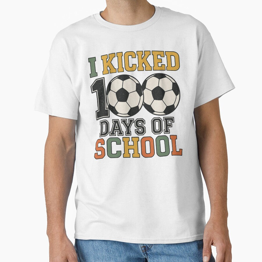 Soccer 100 Days Of School - I Kicked 100 Days Of School by legendaryskins