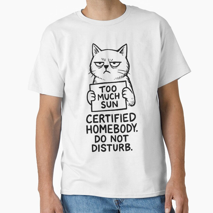 Too much sun - sertified homebody. Do not disturb – Comfy Hoodies & T-shirts for Cozy Remote Workers – Funny Minimalist Design by JustMeditateIt