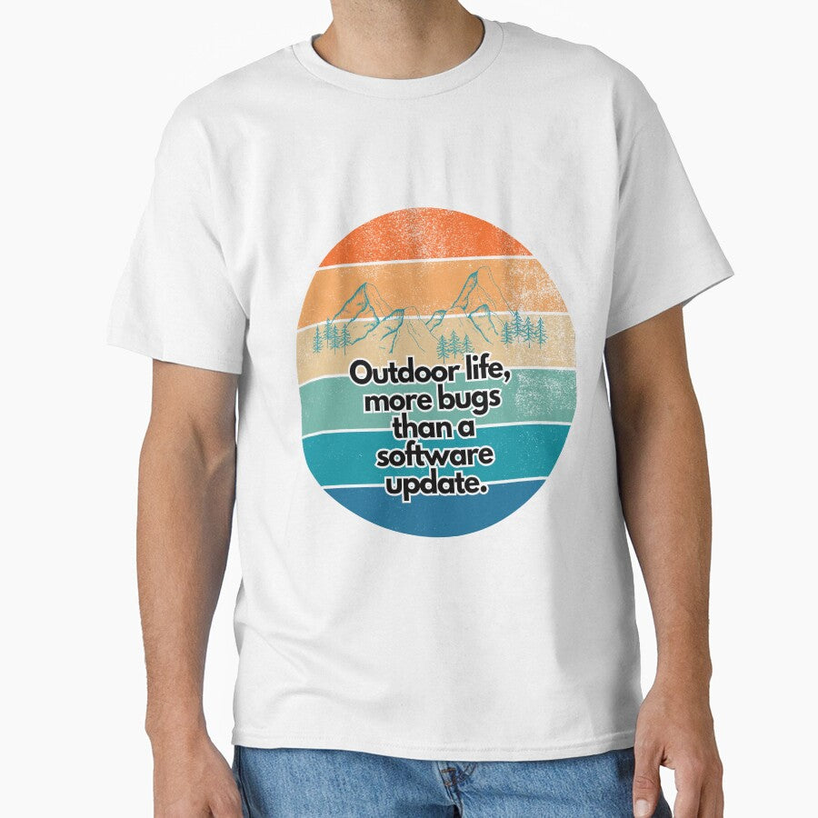 Outdoor life, more bugs than a software update by matdiazl T-Shirts, Hoodie, Sweatshirt | BlankRebels.com (Image 1)