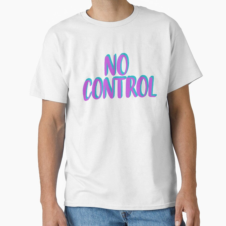 No Control | Joke Sarcastic Meme by StrangeStreet T-Shirts, Hoodie, Sweatshirt | BlankRebels.com (Image 1)