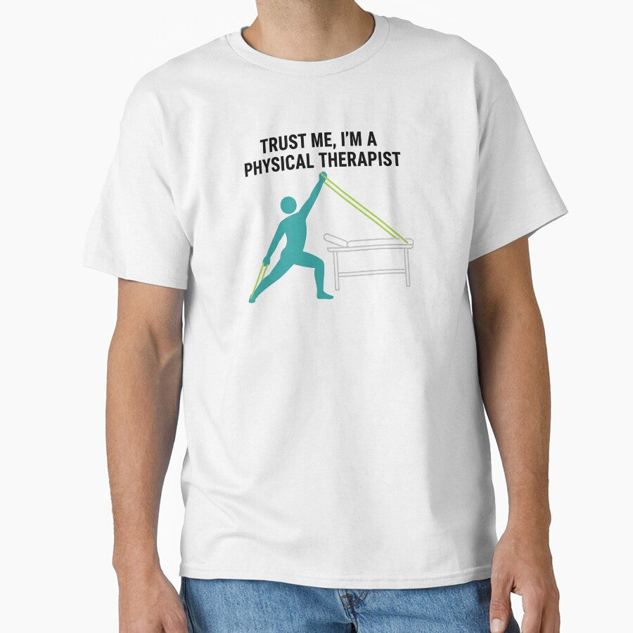 Trust Me I’m a Physical Therapist Design by Muzgle T-Shirts, Hoodie, Sweatshirt | BlankRebels.com (Image 1)