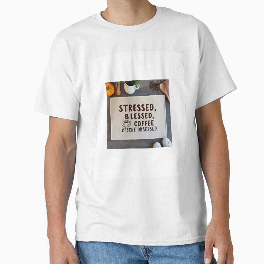 Stressed Blessed and Coffee Obsessed | Funny Coffee Quote Design by RS Prints T-Shirts, Hoodie, Sweatshirt (Image 1)
