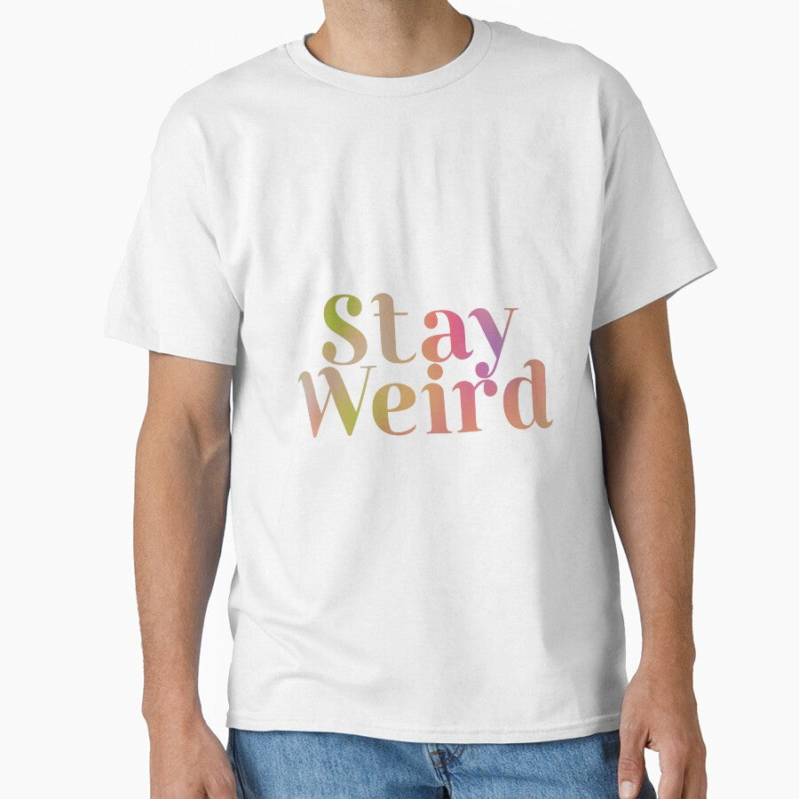 Stay weird - groovy lettering by Mart’s T-Shirts, Hoodie, Sweatshirt | BlankRebels.com (Image 1)