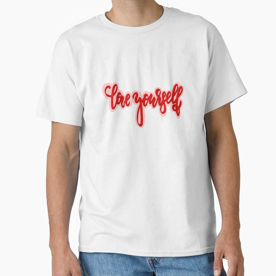 Love Yourself by Kacey O'Connor T-Shirts, Hoodie, Sweatshirt | BlankRebels.com (Image 1)