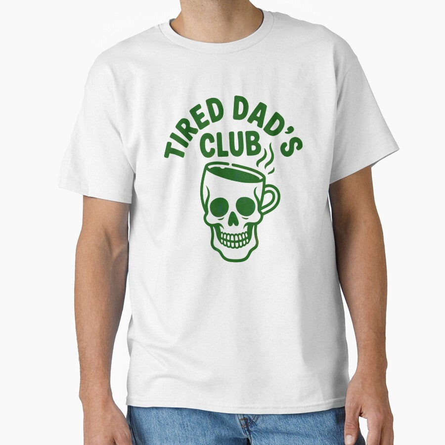 Tired Dads Club Funny Fatherhood Parenting by NWohiographics T-Shirts, Hoodie, Sweatshirt | BlankRebels.com (Image 1)