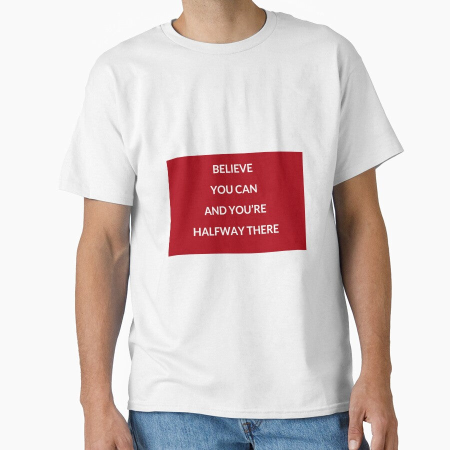 Believe you can and you are halfway there - motivational prompts by Inspirationmotivation T-Shirts, Hoodie,... (Image 1)