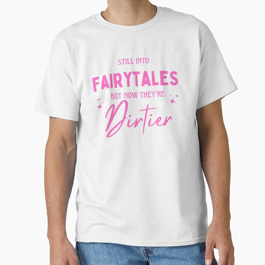 Still Into Fairytales but now they are Dirtier by FantasyStoreCo T-Shirts, Hoodie, Sweatshirt | BlankRebels.com (Image 1)