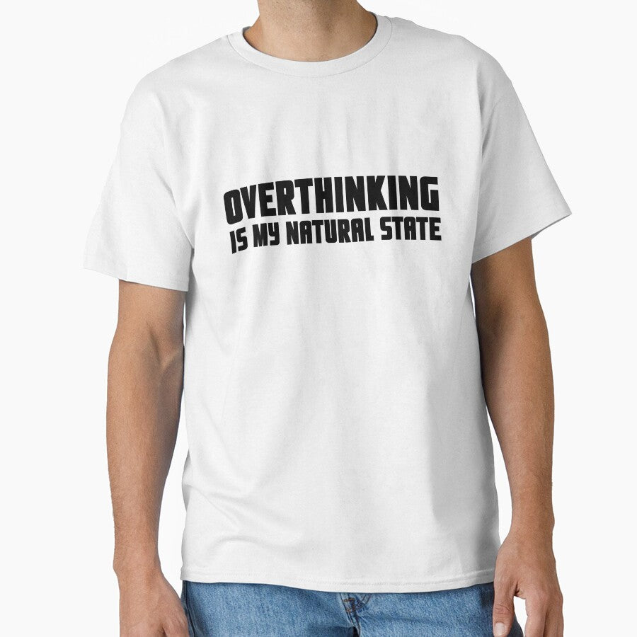 Overthinking is my natural state by Yarafantasyart T-Shirts, Hoodie, Sweatshirt | BlankRebels.com (Image 1)