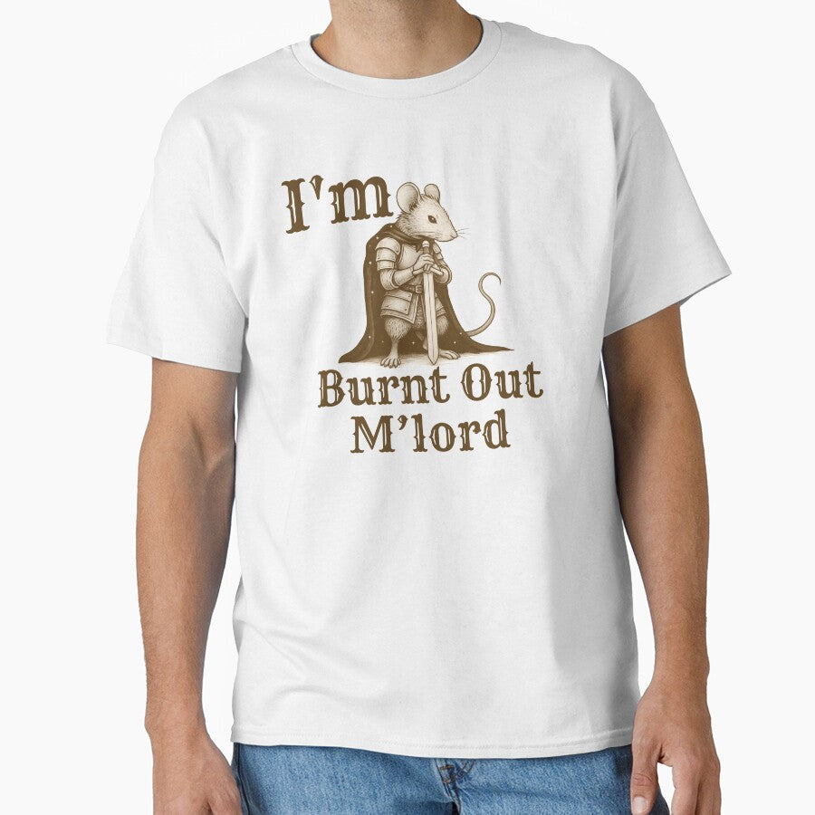 I'm Burnt Out M'lord by SnorkleSupply