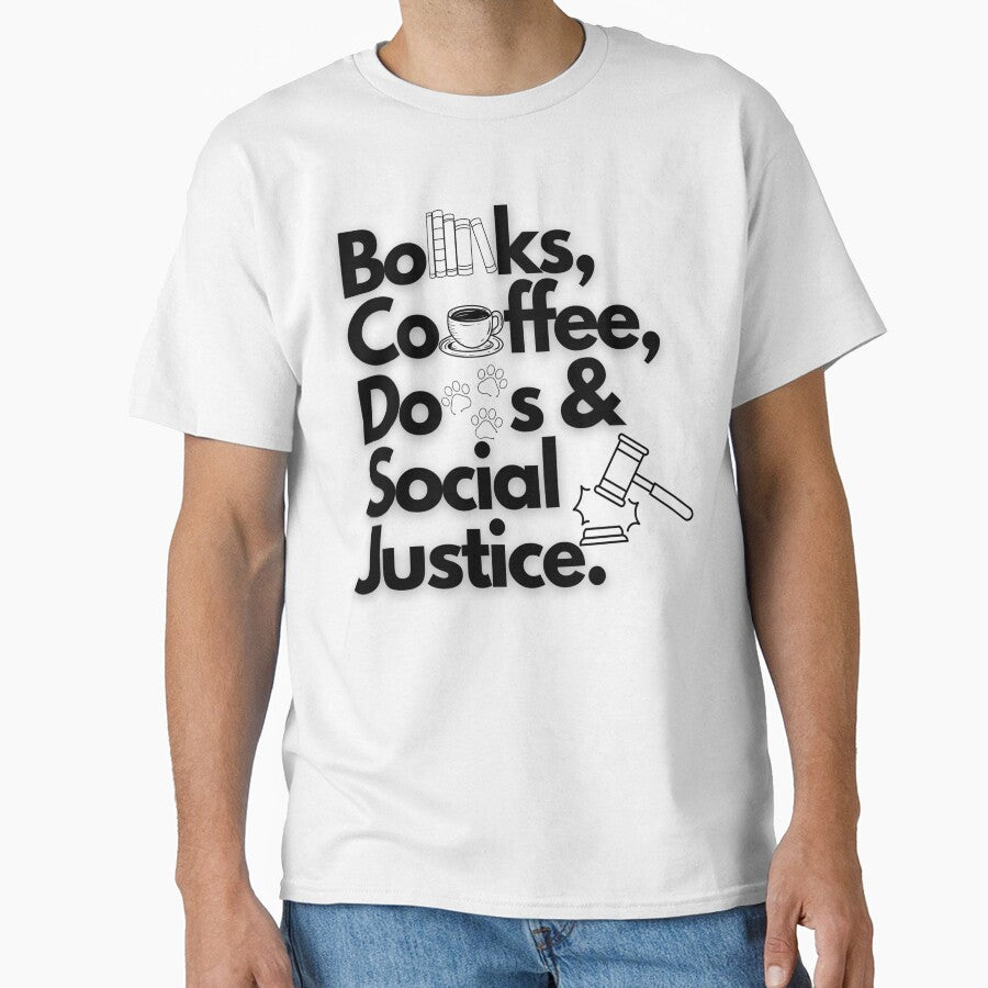 Books And Coffee And Dogs And Social Justice! by Still_Mind T-Shirts, Hoodie, Sweatshirt | BlankRebels.com (Image 1)