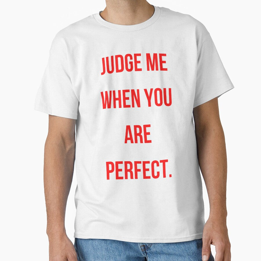 Judge Me When You’re Perfect | RED by ThatsToughClub T-Shirts, Hoodie, Sweatshirt | BlankRebels.com (Image 1)