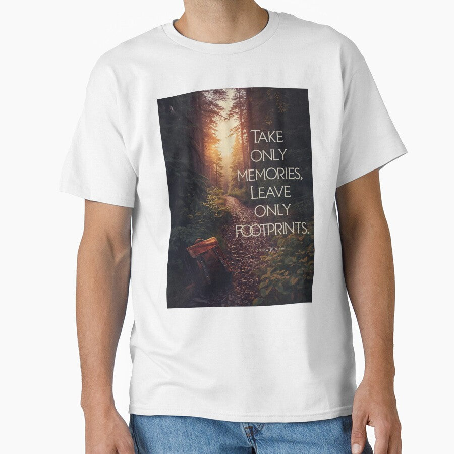 Take Only Memories Leave Only Footprints Camping T-Shirt | Nature Wisdom Art by Falconwolf Hoodie, Sweatshirt (Image 1)