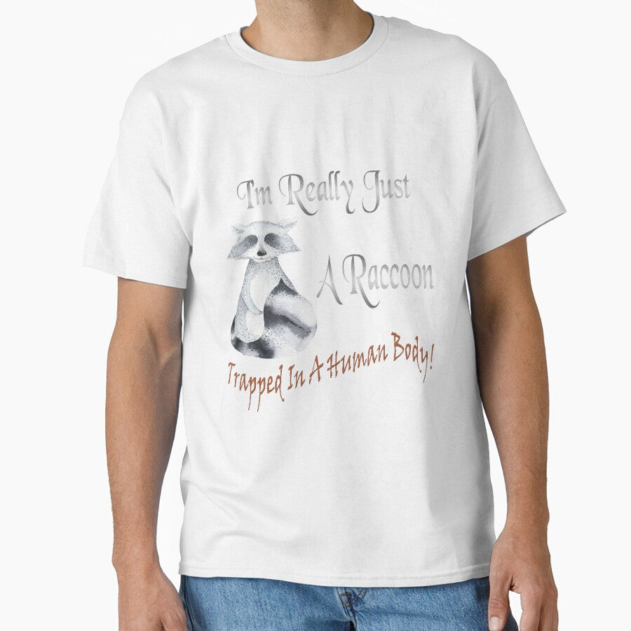 I'm Really Just A Raccoon Trapped In A Human Body Gifts by yourgiftshoppe T-Shirts, Hoodie, Sweatshirt (Image 1)