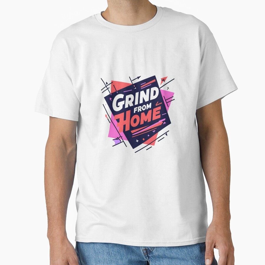 Grind From Home – Motivational Remote Work Design by CtrlAltUnwind