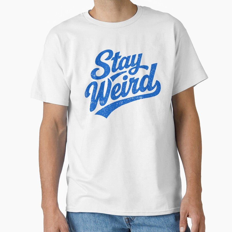 Stay Weird Shirt by ActOneDeisgns80 Hoodie, Sweatshirt | BlankRebels.com (Image 1)