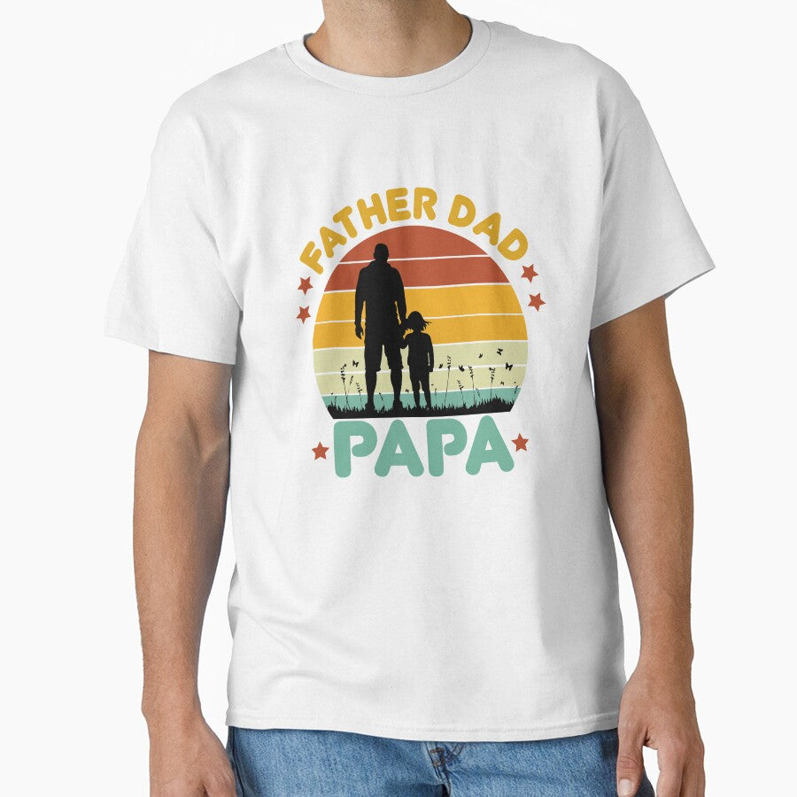 Shirts Funny Father's Day Happy Father's Day Papa Grandpa Tee Classic T-Shirt by Fashion Flair