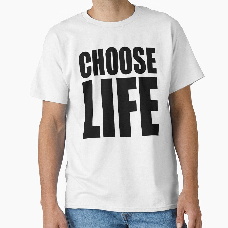 Choose Life T-Shirts, Hoodie, Sweatshirt