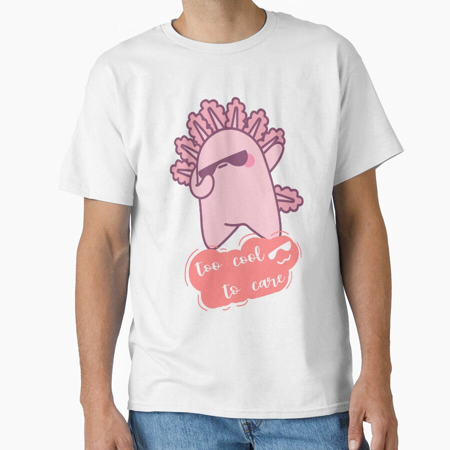 Too Cool To Care Axolotl by Naya Fankar T-Shirts, Hoodie, Sweatshirt | BlankRebels.com (Image 1)