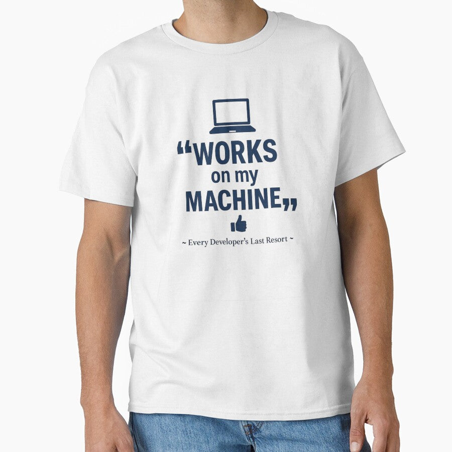 works on my machine by Art&Fun T-Shirts, Hoodie, Sweatshirt | BlankRebels.com (Image 1)