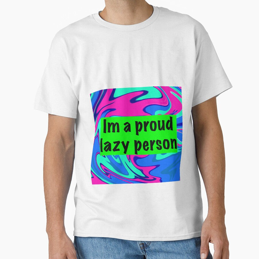 im a proud lazy person by sarina G
