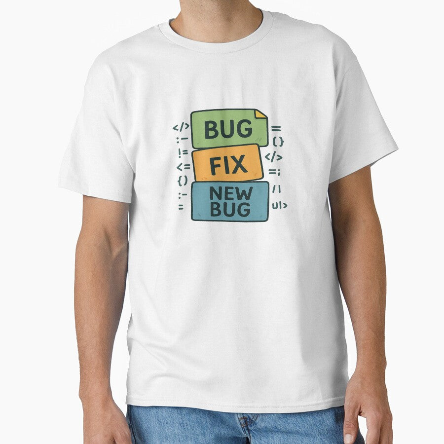 BUG, FIX, and NEW BUG by InkArtora T-Shirts, Hoodie, Sweatshirt | BlankRebels.com (Image 1)