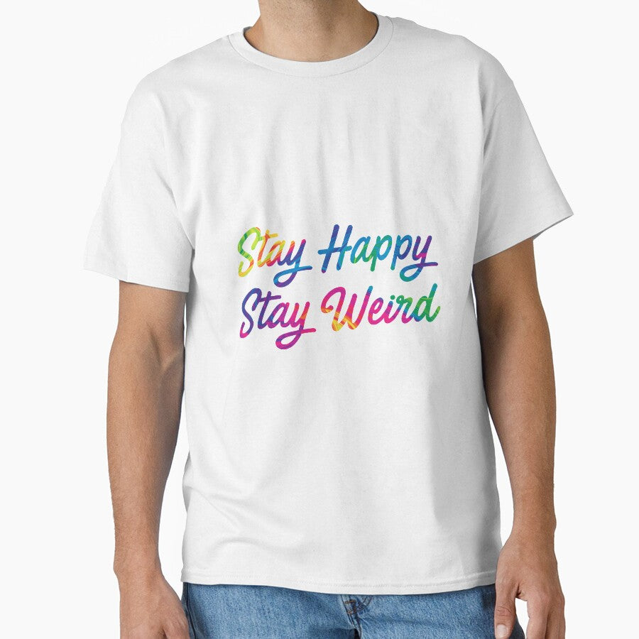 Stay Happy Stay Weird | Casual Hippie Dye T-Shirt by alecuvlad Hoodie, Sweatshirt | BlankRebels.com (Image 1)